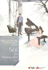 Sói Và Dương Cầm - Tập 1 (Tái Bản 2021) - Diệp Lạc Vô Tâm