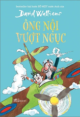 Ông Nội Vượt Ngục - David Walliams - Tái Bản