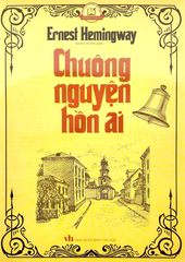 Chuông Nguyện Hồn Ai (Tái Bản 2022) - Ernest Hemingway