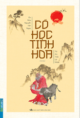 Cổ Học Tinh Hoa (Tái Bản 2023) - Bìa Mềm