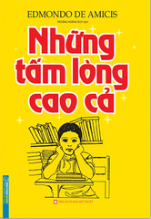 Những Tấm Lòng Cao Cả (Tái Bản 2023) - Bìa Mềm