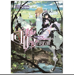 Infinite Dendrogram - Tập 2: Những Quái Thú Bất Tử - Tặng Kèm 1 Bookmark + 2 Postcard