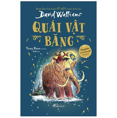 Bestseller Hài Hước Số Một Nước Anh Của David Walliams - Quái Vật Băng