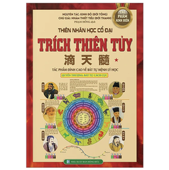 Thiên Nhân Học Cổ Đại - Trích Thiên Tủy - Tập 1 - Quyển Thượng: Bát Tự Cách Cục - Bìa Cứng (Tái Bản 2023)