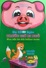 Mẹ kể bé nghe trước giờ đi ngủ 2-Con chồn tham ăn (song ngữ A-V) S-V