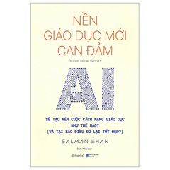 Nền giáo dục mới can đảm - AI sẽ tạo nên cuộc cách mạng giáo dục như thế nào ? 139k