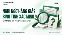 Nghi ngờ mua phải hàng giả: Các bước ghi nhận và yêu cầu kiểm tra
