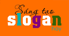 Tổng hợp các SLOGAN hay