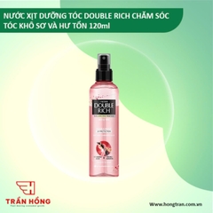NƯỚC XỊT DƯỠNG TÓC DOUBLE RICH CHĂM SÓC TÓC KHÔ SƠ VÀ HƯ TỔN 120ML