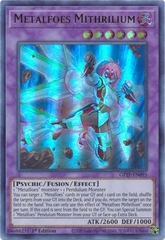 Metalfoes Mithrilium - GFTP-EN095 - Ultra Rare 1st Edition