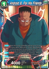 Android 8, For His Friends - BT17-045 - Common Foil