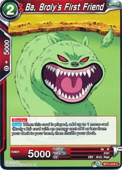 Ba, Broly's First Friend - BT11-019 - Common