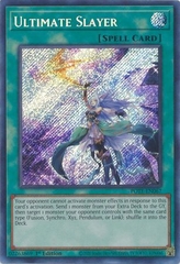 Ultimate Slayer - POTE-EN067 - Secret Rare 1st Edition