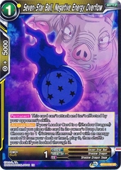 Seven-Star Ball, Negative Energy Overflow - BT11-116 - Uncommon
