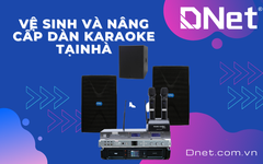 Vệ sinh và nâng cấp dàn karaoke tại nhà