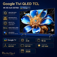 Google Tivi QLED TCL 4K 55 inch 55T6D