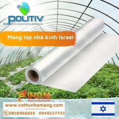 Màng lợp nhà kính Israel Politiv khổ 12 mét