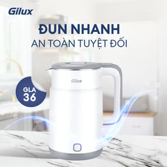 Ấm siêu tốc Gilux GLA 36 – Đun nước siêu nhanh, an toàn tuyệt đối