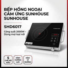 Bếp hồng ngoại cảm ứng SUNHOUSE SHD6017 2000W dùng mọi loại nồi