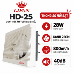 Quạt Hút Âm Tường 2 Chiều LIFAN HD-25 28W – Cánh 25cm, 800m³/h