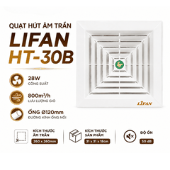 Quạt Hút Âm Trần LIFAN HT-30B 28W – Gió 800m³/h, Ống Ø120mm