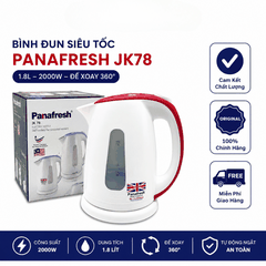 Bình Đun Siêu Tốc Panafresh JK78 1.8L 2000W – Đế Xoay 360°