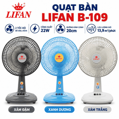 Quạt Bàn LIFAN B-109 22W – Cánh 20cm, 2 Tốc Độ