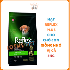 Hạt Reflex Plus - Chó con giống nhỏ - Vị gà - 3KG