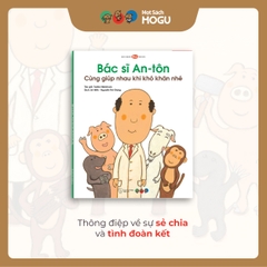 Bác Sĩ An-tôn Cùng Giúp Nhau Khi Khó Khăn Nhé