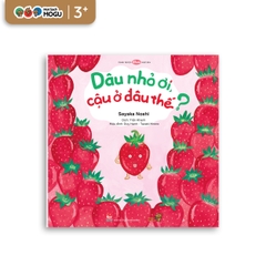 Dâu Nhỏ Ơi! Cậu Ở Đâu Thế?