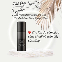 Xịt Thơm Body Tom Ford Oud Wood All Over Body Spray 150ml