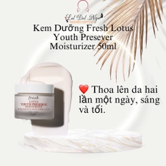 Kem Dưỡng Fresh Lotus Youth Presever Moisturizer 50ml