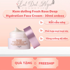 Kem dưỡng Fresh Rose Deep Hydration Face Cream