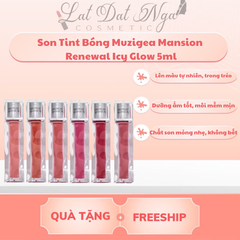 Son Tint Bóng Muzigea Mansion Renewal Icy Glow 5ml