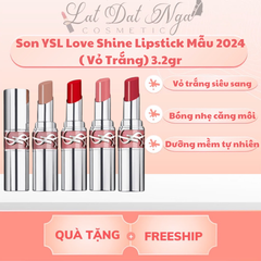 Son YSL Love Shine Lipstick Mẫu 2024 ( Vỏ Trắng) 3.2gr