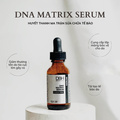 Tinh Chất Săn Chắc - Phục Hồi - Nuôi Dưỡng DBH DNA Matrix Serum