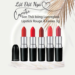 Son Thỏi bóng MAC Lustreglass Lipstick Rouge À Levres 3g