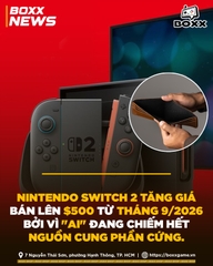 Nintendo Switch 2 Tăng Giá Bán Từ Tháng 9/2026 Vì "AI" Chiếm Hết Nguồn Cung Phần Cứng.