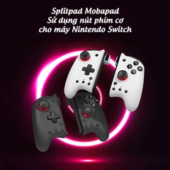 Split Pad MOBAPAD M6 cho Nintendo Switch, Nintendo Switch Oled, Tay cầm Nintendo Switch MOBAPAD