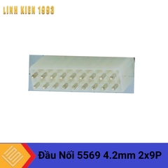 Đầu Nối 5569 4.2mm 2x9P