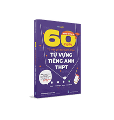 Combo Từ vựng và Ngữ pháp - Sách 60 ngày từ mất gốc tới thành thạo Tiếng Anh THPT - Nhà sách Ôn luyện