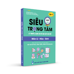 Lớp 10 (bộ Kết nối tri thức, Chân trời, Cánh diều)- sách Siêu trọng tâm Lí Hóa Sinh - Nhà sách Ôn luyện