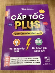 Sách Tiếng Anh 12-Cấp tốc Plus môn Tiếng Anh dành cho 2k6 ôn thi tốt nghiệp, thi ĐGNL HN, HCM