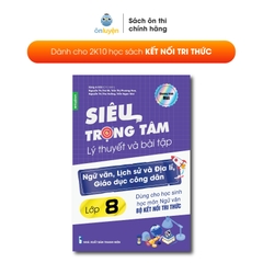 Sách Lớp 8- (Bộ Kết Nối) Siêu trọng tâm Văn, Khoa học xã hội Lớp 8 (Văn viết theo bộ Kết Nối- KHXH dành cho cả 3 bộ)