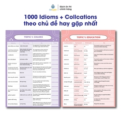 Takenote 1500+ Idioms và Collocations theo chủ đề thông dụng nhất (có kèm bảng từ đồng nghĩa, trái nghĩa)