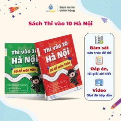 Sách Thi vào 10 Hà Nội - 50 đề môn Toán, Văn bám sát đề minh hoạ, đáp án, video giải chi tiết - Nhà sách Ôn luyện