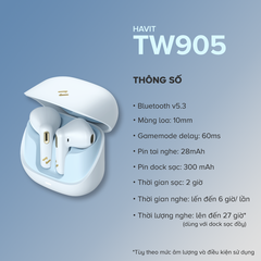 Tai Nghe TWS HAVIT TW905, BT 5.3, 2 Mic ENC Hỗ Trợ Đàm Thoại, Độ Trễ Thấp 60ms, Nghe Nhạc Đến 27H - Hàng Chính Hãng