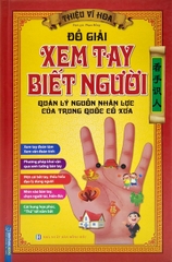 Đồ Giải Xem Tay Biết Người - Quản Lý Nguồn Nhân Lực Của Trung Quốc Cổ Xưa