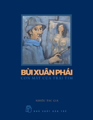 Bùi Xuân Phái - Con Mắt Của Trái Tim