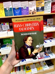 Kể Chuyện Thiên Tài Nổi Tiếng - Hans Christian Andersen - Ông Hoàng Cổ Tích Thế Giới